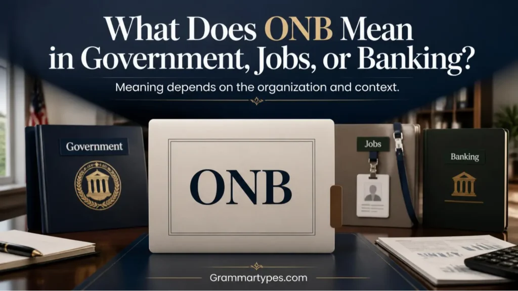 ONB Meaning in Government, Jobs, or Banking Explained