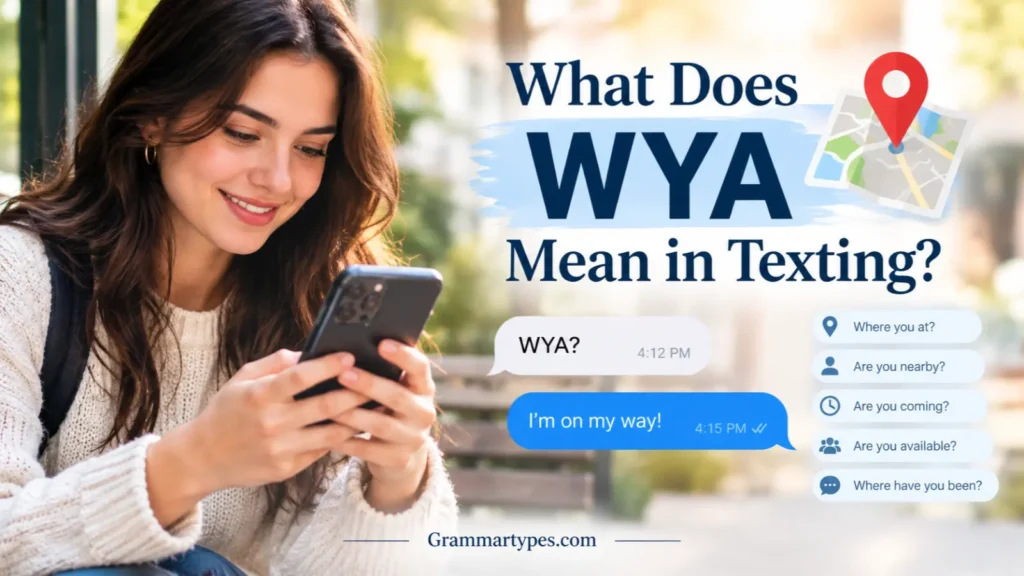 What does WYA mean in texting with a smartphone chat and location icon