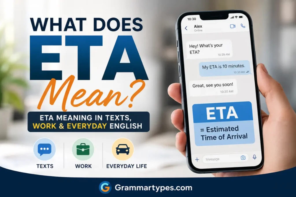 ETA Meaning: Definition, Text, Work & Examples